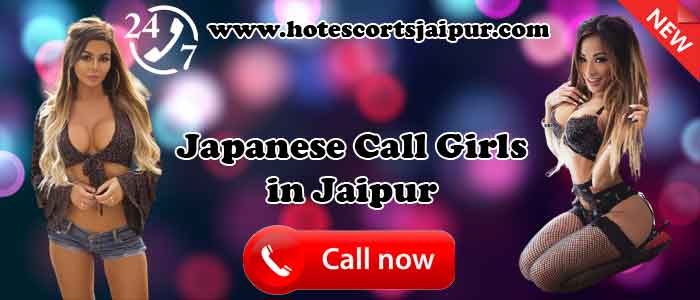 Japanese Call Girls in Jaipur Japanese Call Girls in Jaipur