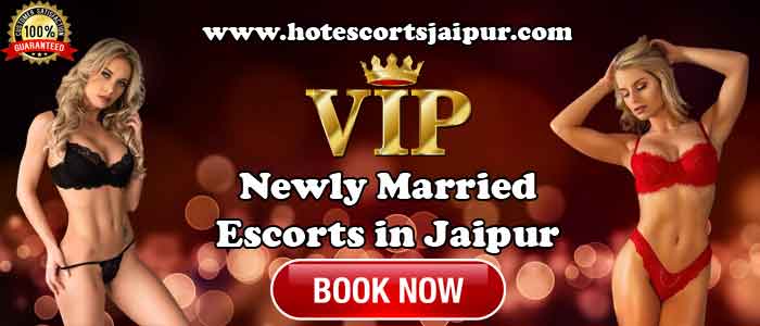 Newly Married Escorts in Jaipur