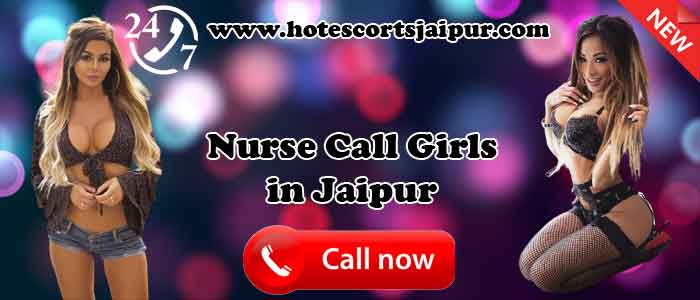 Nurse Call Girls in Jaipur
