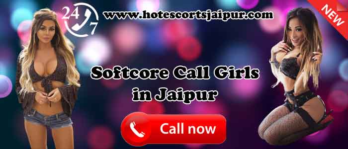 Softcore Call Girls in Jaipur Softcore Call Girls in Jaipur