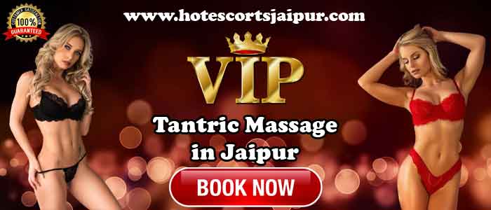 Tantric Massage Service in Jaipur